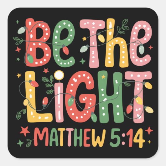 Christmas Be The Light Xmas Christian Holiday  Vierkante Sticker (Voorkant)