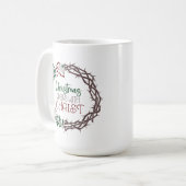 CHRISTMAS BEGINT MET CHRIST Scripture Wreate Koffiemok (Voorkant links)