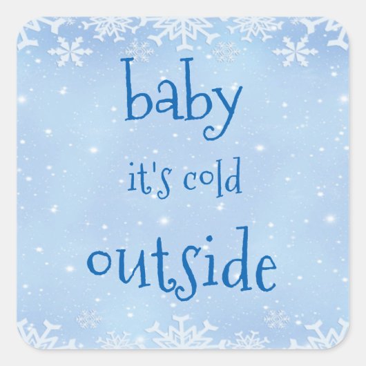 Christmas Blue Sneeuwvlok Baby het is koud buiten Vierkante Sticker (Voorkant)