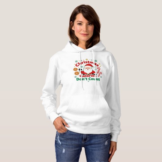 Christmas Calories Don’t Count - xmas funny quotes Hoodie (Voorkant volledig)
