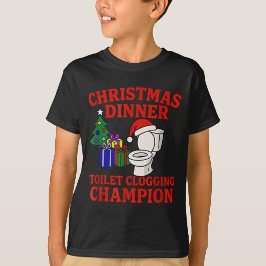 Christmas Dinner Toilet Clogging Chamon _ Funny Ch T-shirt (Voorkant)