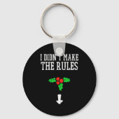 Christmas I Didnt Make Rules Mistletoe Funny Xmas Sleutelhanger (Voorkant)