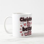 Christmas Is Better With Personalized Heart Mug (Gauche)