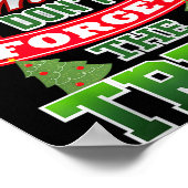 Christmas Is Coming Don't Forget The Trees  Poster (Hoek)