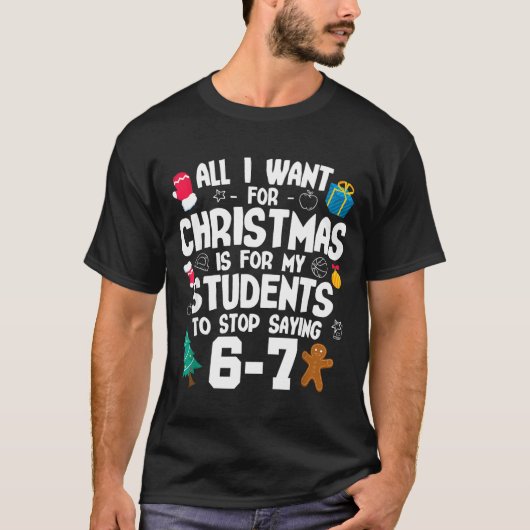 Christmas Is My Students To Stop Saying 67 _ Aweso T-shirt (Voorkant)