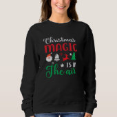 Christmas Magic Is In De Lucht Dames Sweatshirt (Voorkant)