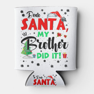 Christmas Matching Family Dear Santa My Brother Di Blikjeskoeler
