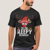 Christmas Matching I m The Sleepy Reindeer T-shirt (Voorkant)
