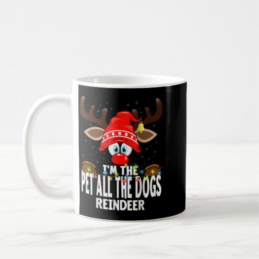 Christmas Matching I'm The Pet All The Dogs Reinde Koffiemok (Links)