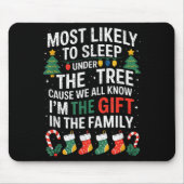 Christmas Most Likely To Sleep Under The Tree I'm  Muismat (Voorkant)