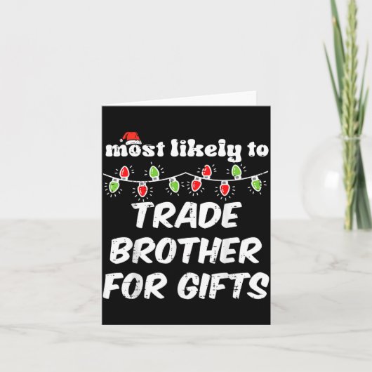 Christmas Most Likely Trade Brother Xmas Matching Kaart (Voorkant)