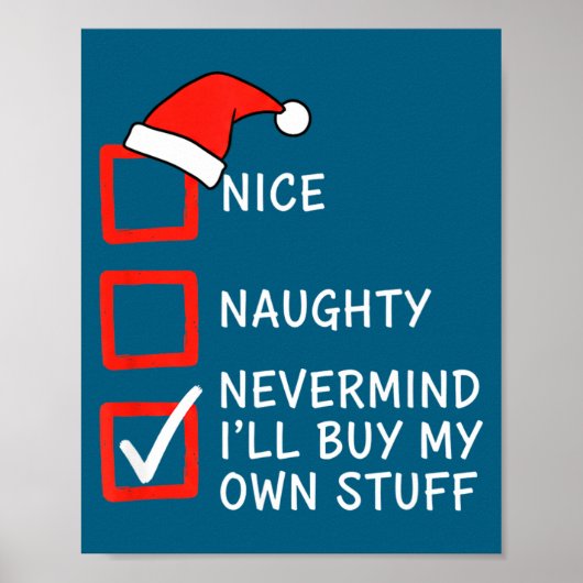 Christmas Naughty Or Nice Checklist - Nevermind I' Poster (Voorkant)