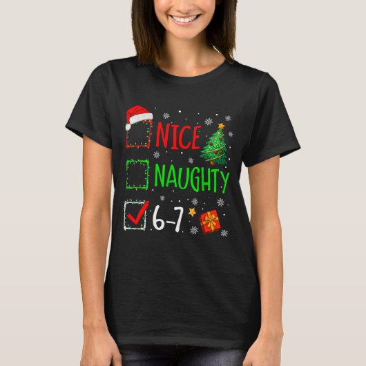 Christmas Nice Naughty 67 Brainrot Funny 6-7 Meme T-shirt (Voorkant)