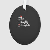 Christmas Nice Naughty Its Complicated Ornament (voorkant)