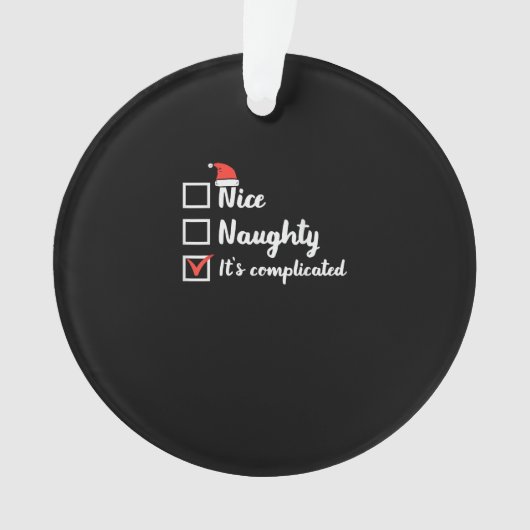 Christmas Nice Naughty Its Complicated Ornament (voorkant)