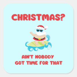 Christmas? Niemand heeft tijd voor dat grappige Vierkante Sticker