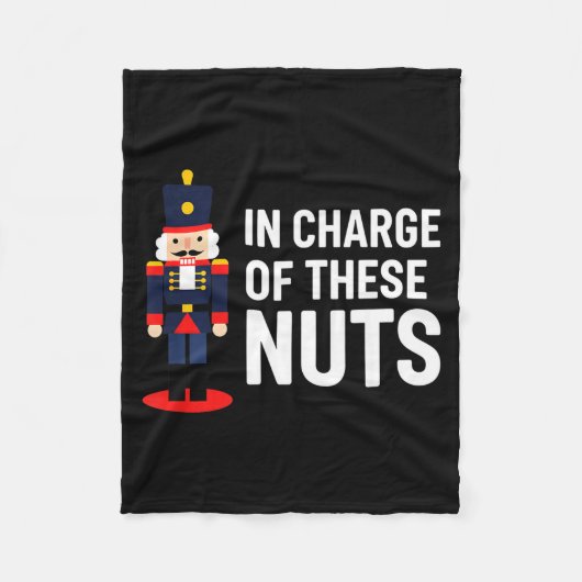 Christmas Nutcracker In Charge Of These Nuts Funny Fleece Deken (Voorkant)