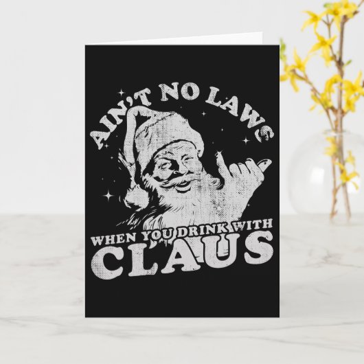 Christmas Santa Ain't No Laws When You Drink With Kaart (Gele Bloem)