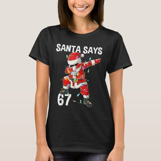 Christmas Santa Says 67 Six Seven Meme Funny Merry T-shirt (Voorkant)
