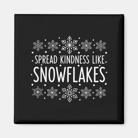 Christmas Spread Kindness Like Snowflakes - Snowfl Magneet (Voorkant)