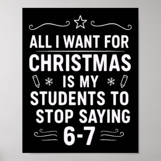 Christmas Students Saying 6-7 67 Six Seven Funny T Poster