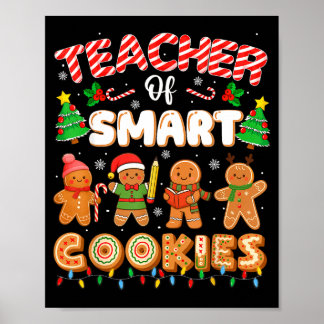 Christmas Teacher Of Smart Cookies Funny Cute Ging Poster