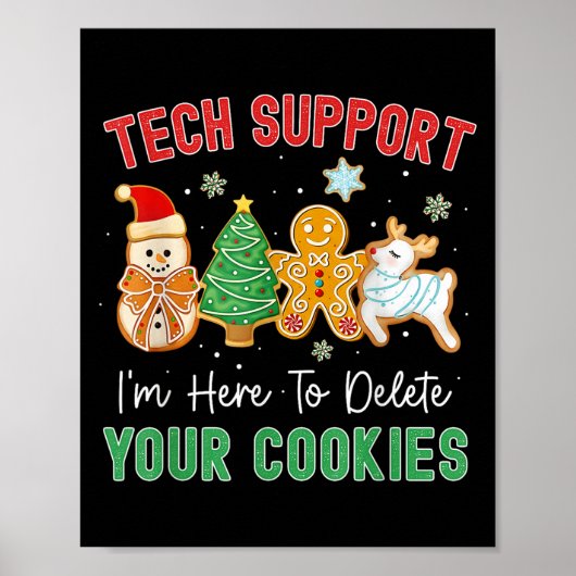 Christmas Tech Suprt Here To Delete Cookies Xmas M Poster (Voorkant)