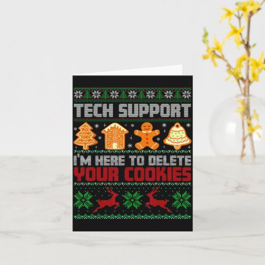 Christmas Tech Suprt I'm Here To Delete Cookies Me Kaart (Gele Bloem)