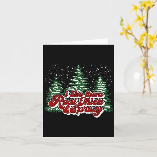 Christmas Tree I Like Them Real Thick &amp; Spruce Kaart (Gele Bloem)