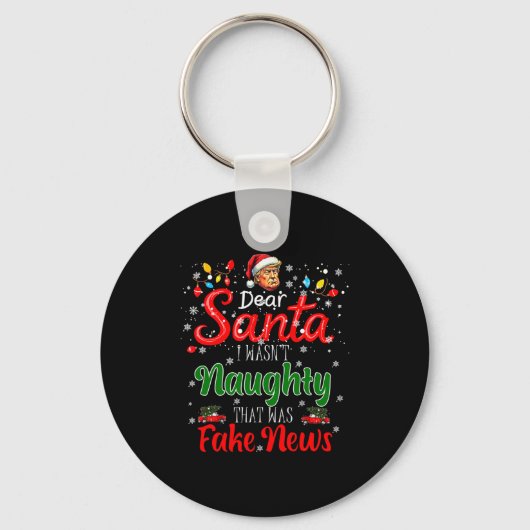 Christmas Trump Dear Santa Fake News Funny Xmas Me Sleutelhanger (Voorkant)