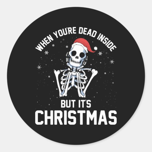 Christmas When Your Dead Inside Funny Skeleton Xma Ronde Sticker (Voorkant)