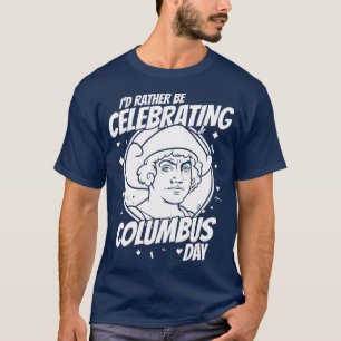 Christopher Columbus Day T-shirt