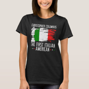 Christopher Columbus De eerste Italiaanse Amerikaa T-shirt