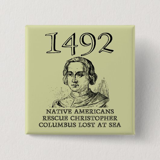 Christopher Columbus redde Funny Button Badge (Voorkant)