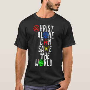 Christus alleen kan de wereld redden t-shirt