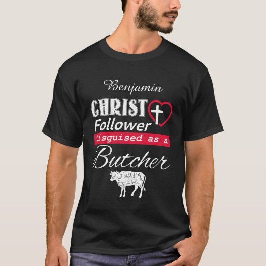 Christus Follower is Christelijk als slager T-shirt (Voorkant)