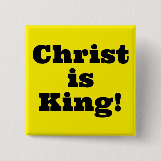 Christus is koning! vierkante button 5,1 cm (Voorkant)
