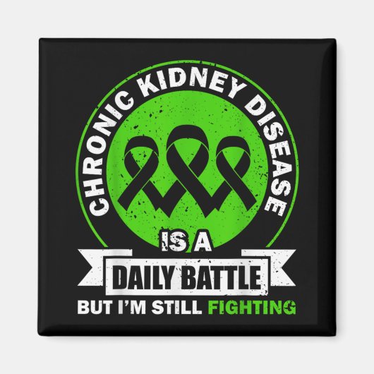 Chronic Kidney Disease Is A Daily Battle Ckd Aware Magneet (Voorkant)
