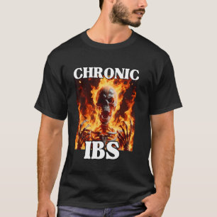 Chronische IBS Funny Cringe Hard Skelet Meme Flame T-shirt