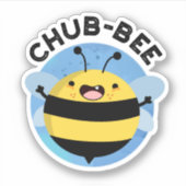 Chub-bee Funny Chubby Bee Pun Sticker (Voorkant)