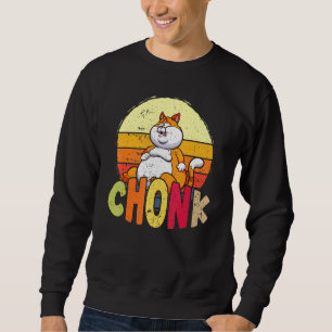 Chubby Chonk Cat Meme Fat Feline Trui