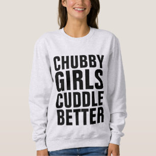 CHUBBY FILLES CUDDLE BETTER, T-shirts
