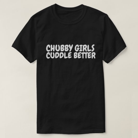 CHUBBY FILLES MIEUX CUDDLE, T-shirts plus taille (Design devant)