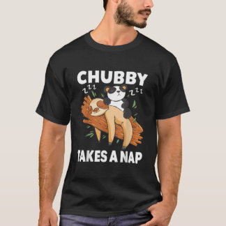Chubby Takes A Nap Pajama Sleep Lazy Sloths Panda T-shirt