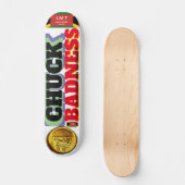 CHUCK BADNESS JMT 7 3/4" Planche de Skateboard (Recto)