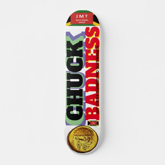 CHUCK BADNESS JMT 7 3/4" Planche de Skateboard (Devant)
