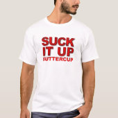 Chuck it Up Buttercup Funny Tshirt (Devant)