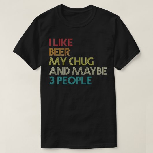 Chug Dog Owner Beer Lover Quote Funny  Retr T-shirt (Design voorkant)