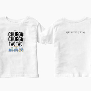 Chugga Chugga Twee   Kind Verjaardag T-shirt w / b