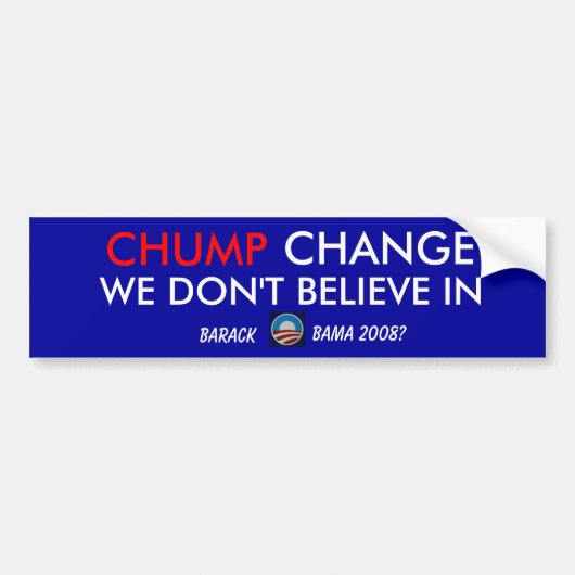 Chump Change - Bumper Bumpersticker (Voorkant)